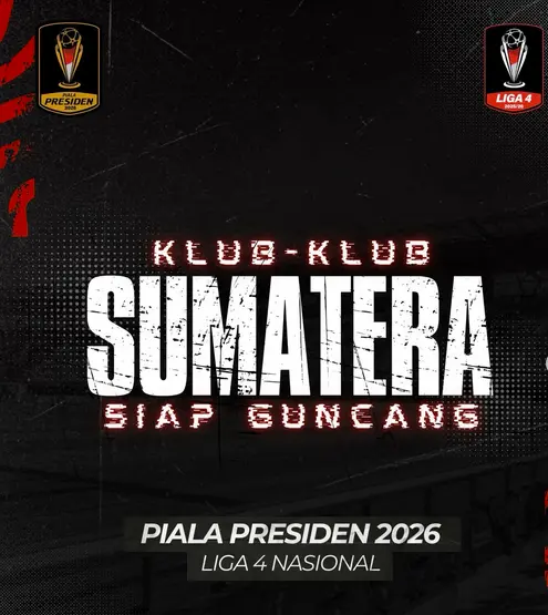 Daftar Klub-Klub Sumatera di Piala Presiden 2026, Ini List Pesertanya