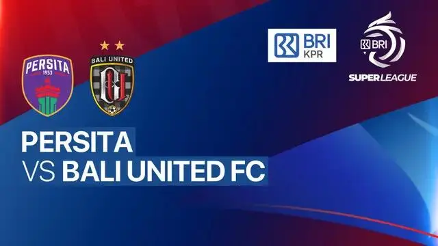 Link Live Streaming Persita vs Bali United FC, Big Match di Super League Sore Ini