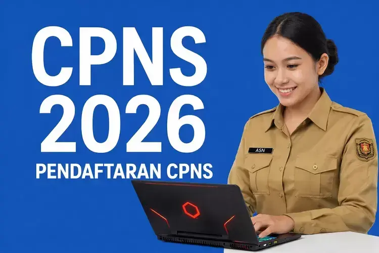 Panduan Lengkap Cara Mendaftar CPNS 2026, Simak Alur dan Tahapannya
