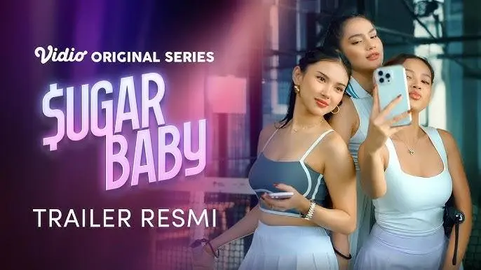 Sinopsis Serial Baru Sugar Baby: Kisah Romansa, Kebohongan, dan Dunia Glamor di Vidio