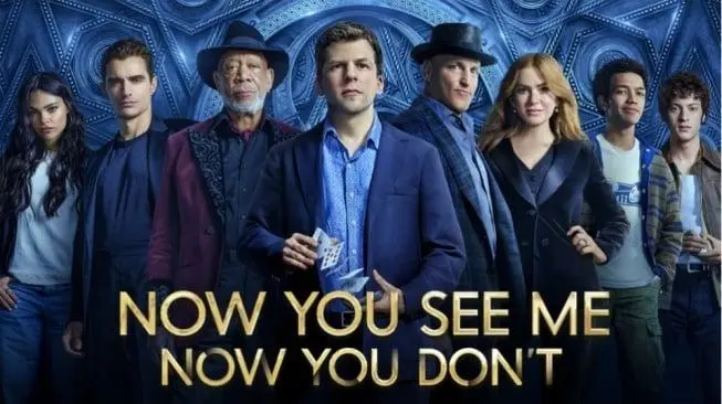 Urutan Nonton Serial Now You See Me: Dari Film Pertama hingga Sekuel Terbaru 2025
